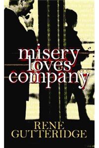 Misery Loves Company