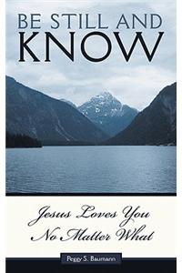 Be Still and Know