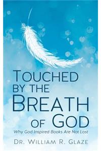 Touched by the Breath of God