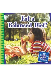 Eat a Balanced Diet!