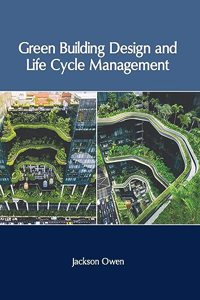Green Building Design and Life Cycle Management