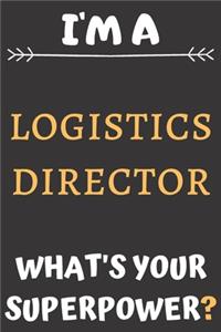 I'm A Logistics Director