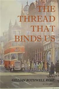 Thread That Binds Us