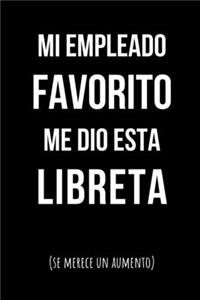 Mi Empleado Favorito Me Dió Esta Libreta ( Se Merece Un Aumento)