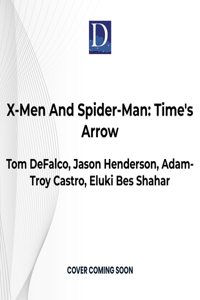 X-Men and Spider-Man: Time's Arrow