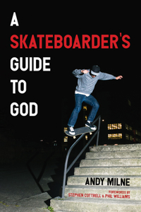 Skateboarder's Guide to God