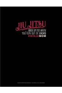 Jiu Jitsu Back Up For When You Run Out Of Ammo #Ninjamom