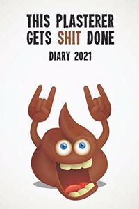 This Plasterer Gets Shit Done Diary 2021