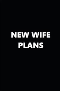 2020 Daily Planner Funny Theme New Wife Plans Black White 388 Pages