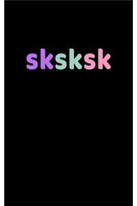 Sksksk