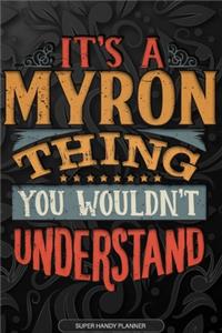 Its A Myron Thing You Wouldnt Understand