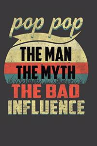 POP POP The Man The Myth The Bad Influence
