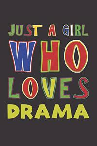 Just A Girl Who Loves Drama: Drama Lovers Girl Funny Gifts Dot Grid Journal Notebook 6x9 120 Pages