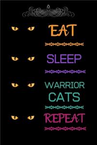 Eat Sleep Warrior Cats Repeat