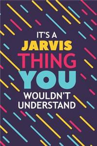 It's a Jarvis Thing You Wouldn't Understand