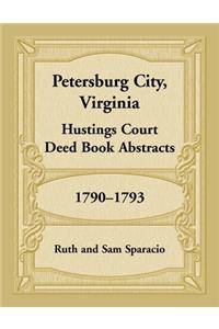 Petersburg City, Virginia Hustings Court Deed Book, 1790-1793
