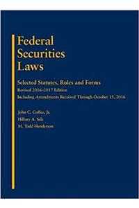 Federal Securities Laws: Selected Statutes, Rules and Forms