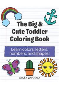 The Big & Cute Toddler Coloring Book