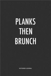 Planks Then Brunch