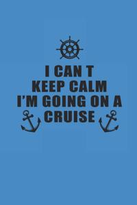 I Cant Keep Calm Im Going on a Cruise