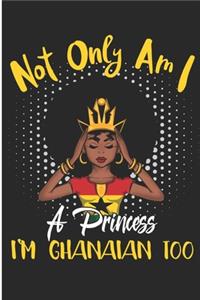 Not Only Am I a Princess I'm Ghanaian Too