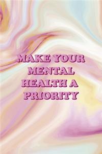 Make Your Mental Health A Priority