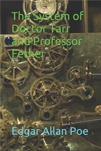 The System of Doctor Tarr and Professor Fether