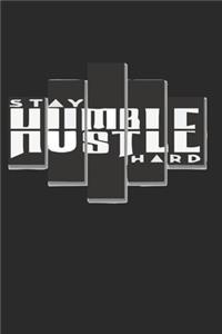 Stay Humble Hustle Hard