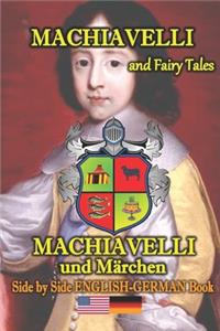 Machiavelli and Fairy Tales/ Machiavelli und Märchen, Side by Side English-German Book