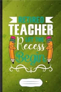 Retired Teacher Let the Recess Begin