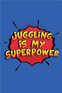 Juggling Is My Superpower