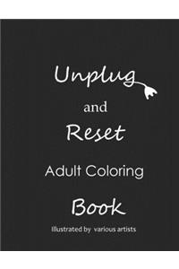 Unplug and Reset! An Adult Coloring Book