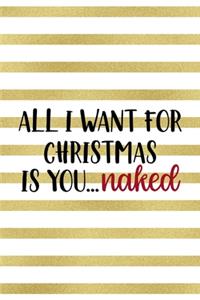 All I Want For Christmas Is You... Naked