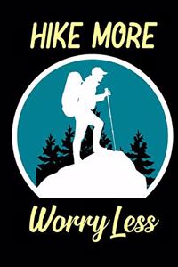 Hike more worry less