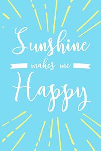 Sunshine Makes Me Happy
