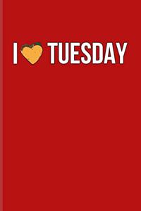 I Tuesday