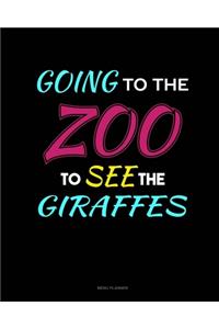 Going To The Zoo To See The Girrafes