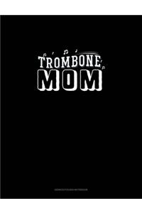 Trombone Mom