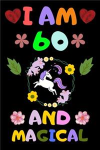 I Am 60 and Magical