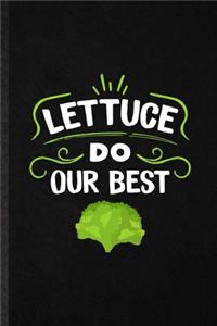 Lettuce Do Our Best