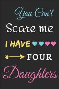 You Can't Scare Me I Have Four Daughters
