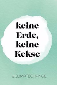 Keine Erde, keine Kekse #climatechange