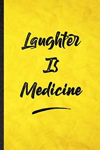 Laughter Is Medicine