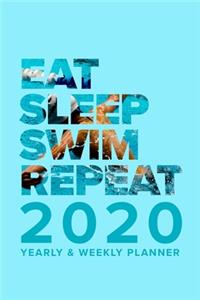 Eat Sleep Swim Repeat - 2020 Yearly And Weekly Planner
