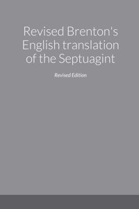 Revised Brenton's English translation of the Septuagint, second edition