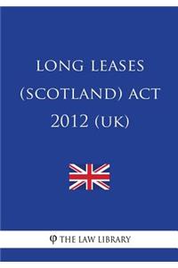 Long Leases (Scotland) Act 2012 (UK)