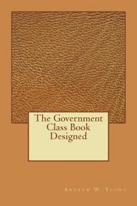 The Government Class Book Designed