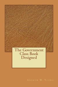 The Government Class Book Designed