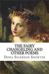 The Fairy Changeling and Other Poems