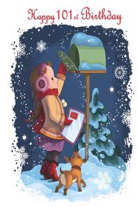Happy 101st Birthday: Cute Winter Themed Notebook, Personal Journal or Dairy, 105 Lined Pages to Write In, Birthday Gifts for 101 Year Old Men or Women, Mom or Dad, Great Grandpa or Great Grandma, Christmas Babies, Book Size 8 1/2 X 11